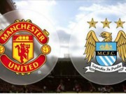 Bóng đá - MU – Man City: Xây mộng bá vương