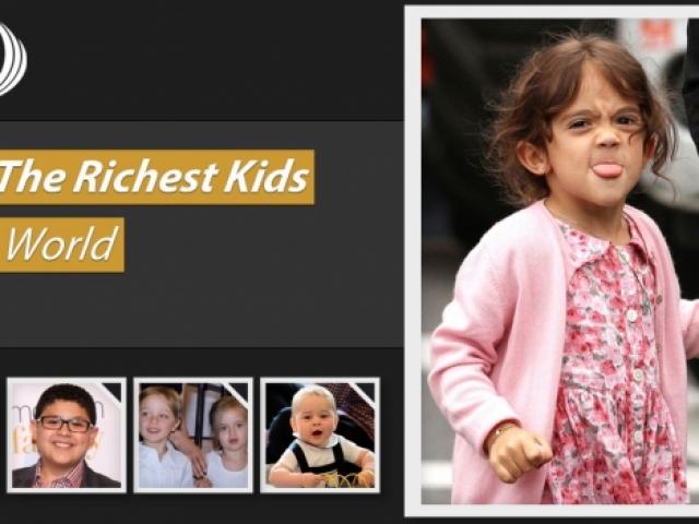 Doanh nhân - Ngỡ ngàng với 10 đứa trẻ giàu nhất thế giới