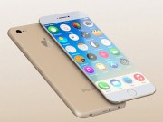 Dế sắp ra lò - iPhone 7 Plus dùng chipset A10 ra mắt mùa thu năm sau