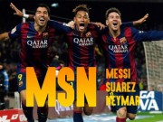 Bóng đá - Tròn 1 năm &quot;MSN&quot; cùng ghi bàn: Tam tấu vĩ đại