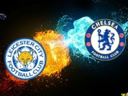 Bóng đá - Leicester City – Chelsea: Thời thế tạo anh hùng