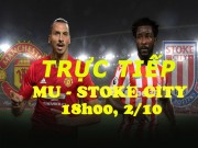 Bóng đá - Chi tiết MU - Stoke City: Tự trách mình (KT)