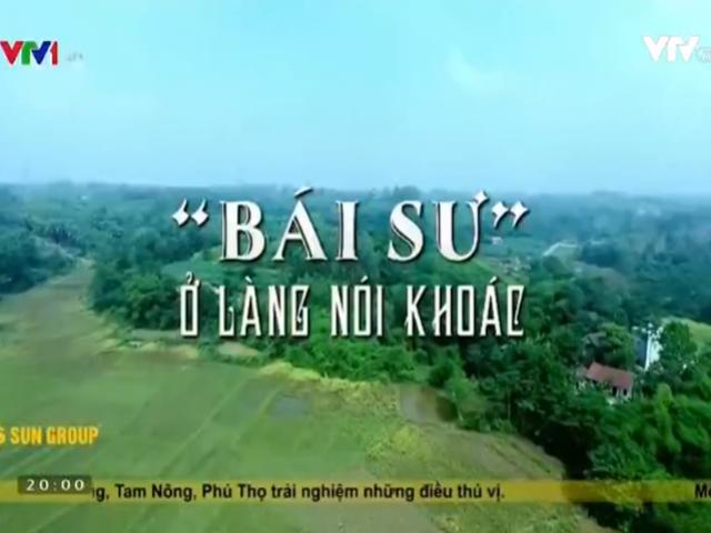 Du lịch - Bái sư ở "làng nói khoác"