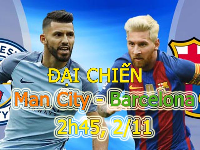 Bóng đá - Man City – Barcelona: Đương đầu với sóng dữ