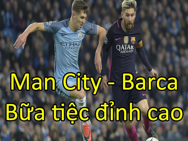 Bóng đá - Man City - Barcelona: Màn trình diễn thăng hoa