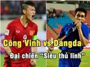 Bóng đá - Công Vinh đua siêu sao Thái Lan: Long tranh hổ đấu