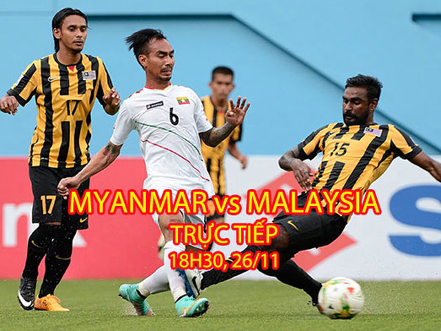 Bóng đá - Chi tiết Myanmar - Malaysia: Vỡ òa sung sướng (KT)