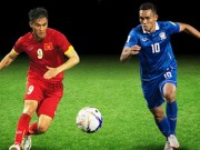 Bóng đá - AFF Cup: Việt Nam mơ số 1 ao làng, Thái Lan mơ top 10 châu Á