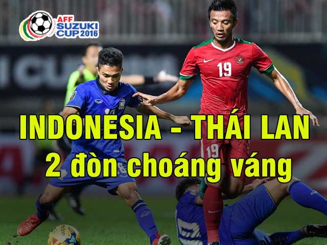 Bóng đá - Indonesia - Thái Lan: Ngược dòng gây sốc trong 5 phút