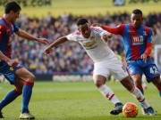 Bóng đá - Crystal Palace – MU: Chứng minh sự hồi sinh