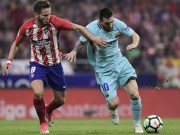 Bóng đá - Góc chiến thuật Atletico – Barca: Messi kém may, thoát hiểm nhờ sở đoản