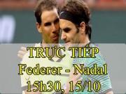 Thể thao - Chi tiết Federer - Nadal: Số 1 đuối sức (Chung kết Thượng Hải Masters) (KT)