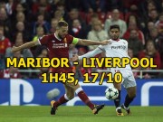 Bóng đá - Maribor - Liverpool: Trút giận nhược tiểu, xả hận MU