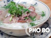 Ẩm thực - Công thức nấu phở bò ngon và nhanh nhất cho bữa sáng