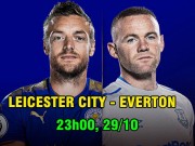 Bóng đá - Leicester City – Everton: Rooney và cạm bẫy ở hang Cáo