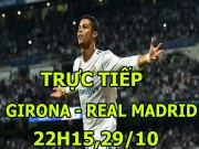 Bóng đá - Chi tiết Girona - Real Madrid: Ronaldo và đồng đội bất lực (KT)