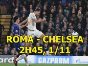 Bóng đá - AS Roma - Chelsea: Conte lâm nguy, chờ Hazard - Morata cứu giá