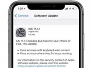 Công nghệ thông tin - Apple tung iOS 11.1.1 cho iPhone và iPad để sửa lỗi nguyên âm