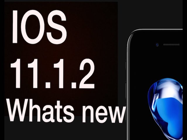 Apple phát hành iOS 11.1.2: Sửa lỗi iPhone bị "đóng băng"