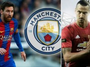 Bóng đá - Man City chốt mua Messi: Giá rẻ bèo, &quot;chất&quot; như Ibrahimovic