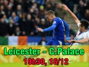 Bóng đá - Leicester City – Crystal Palace: Áp sát Arsenal, chờ gây sốc Man City - MU