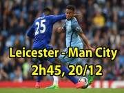 Bóng đá - Leicester City - Man City: “Những mũi giáo” của Pep Guardiola