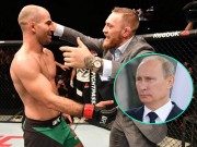 Thể thao - Giật mình: Đàn em McGregor làm thầy vệ sỹ của Putin, mật vụ Nga