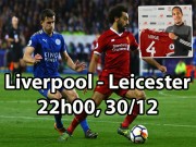 Bóng đá - Liverpool - Leicester: Rung chuyển “bom tấn”, chờ tiệc ngất ngây