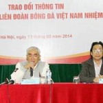 Bóng đá - Tiến tới Đại hội VFF nhiệm kỳ VII: Người cũ cho bộ máy mới