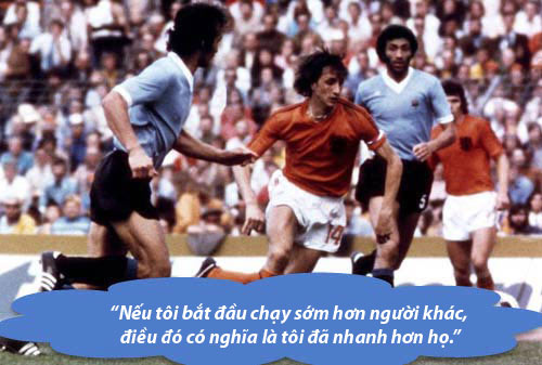 Johan Cruyff: Những “thánh ngôn” kinh điển - 7