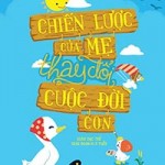 Bạn trẻ - Cuộc sống - Sách hay: Chiến lược của mẹ thay đổi cuộc đời con