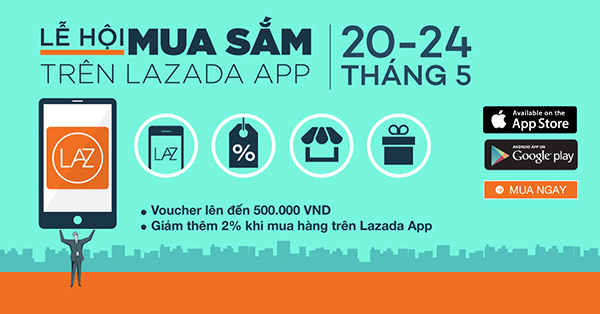 Thả ga săn hàng giá rẻ cùng Lazada.vn trong 3 ngày 20,21,22.05 - 1