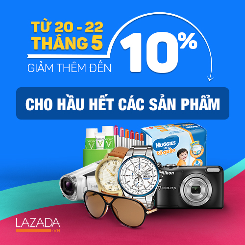 Thả ga săn hàng giá rẻ cùng Lazada.vn trong 3 ngày 20,21,22.05 - 2