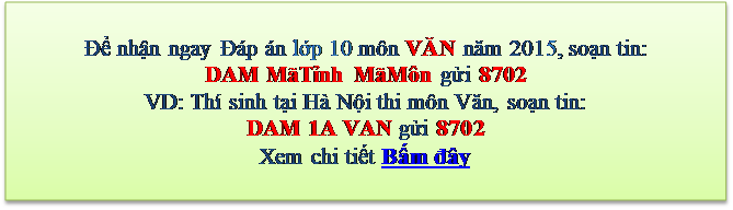 Gợi ý giải đề thi vào lớp 10 môn Văn, Toán, Tiếng Anh năm 2015 - 7