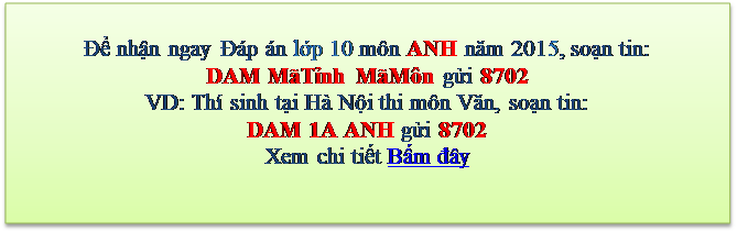 Cập nhật đáp án đề thi vào lớp 10 môn Toán và Ngoại ngữ năm 2015 - 5
