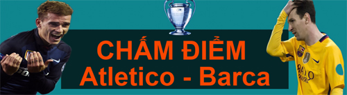 Chấm điểm Atletico - Barca: "Thảm họa" Messi - 1