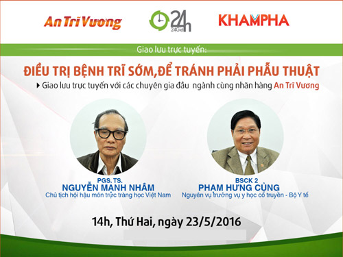 Giao lưu trực tuyến: Điều trị bệnh trĩ sớm, để tránh phải phẫu thuật - 1