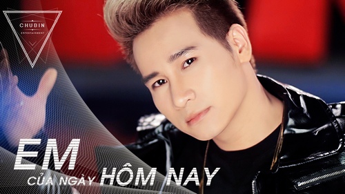Chu Bin trở lại với "Em của ngày hôm nay" - 1