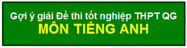 Gợi ý giải đề thi tốt nghiệp THPT Quốc Gia môn Toán - Tiếng Anh năm 2016 - 2