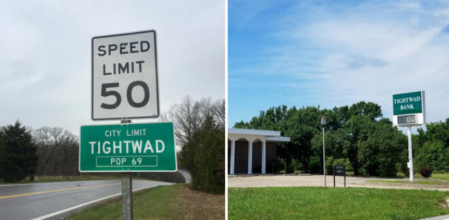 Tightwad, Missouri: Một nông dân trồng dưa hấu đã đặt tên cho thị trấn này là Tightwad (kẻ hà tiện).