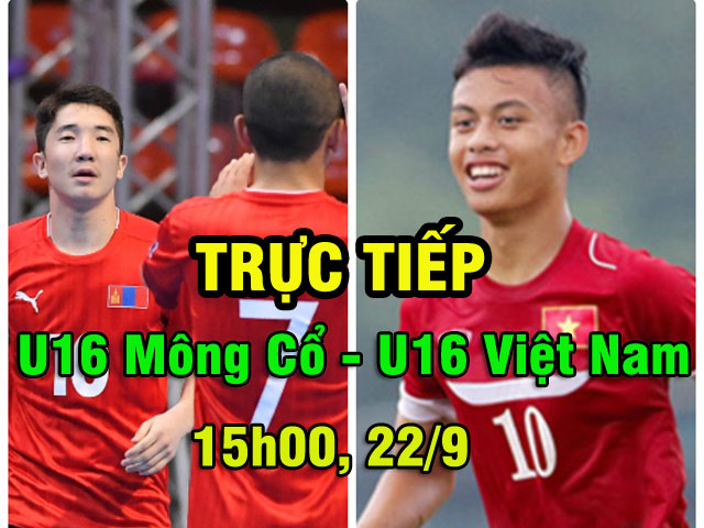 Chi tiết U16 Mông Cổ - U16 Việt Nam: 9 bàn thắng ”hủy diệt” (KT)
