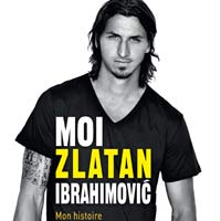 Bóng đá - Tự truyện gây "sốc" của Ibrahimovic (Kỳ 14)