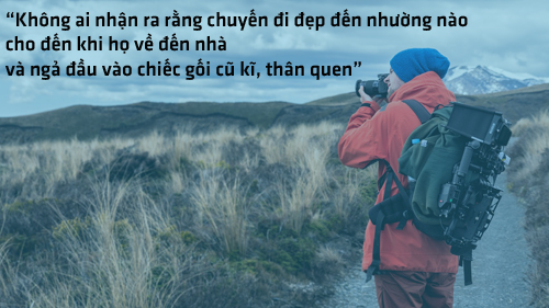 Những câu nói "bất hủ" dành cho dân phượt - 3