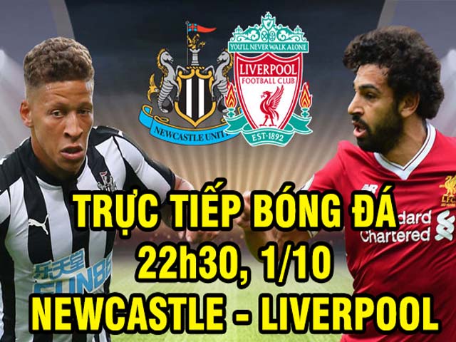 TRỰC TIẾP bóng đá Newcastle - Liverpool: Benitez nghĩ Liverpool khó vô địch