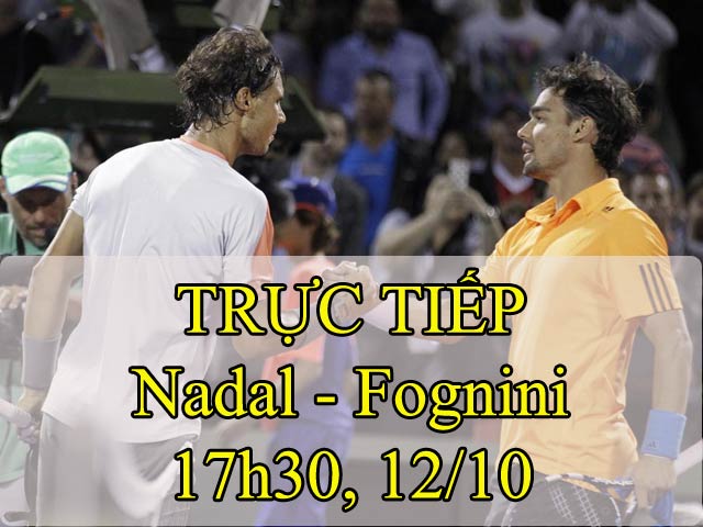 Chi tiết Nadal - Fognini: Chiến thắng sau 64 phút (KT)