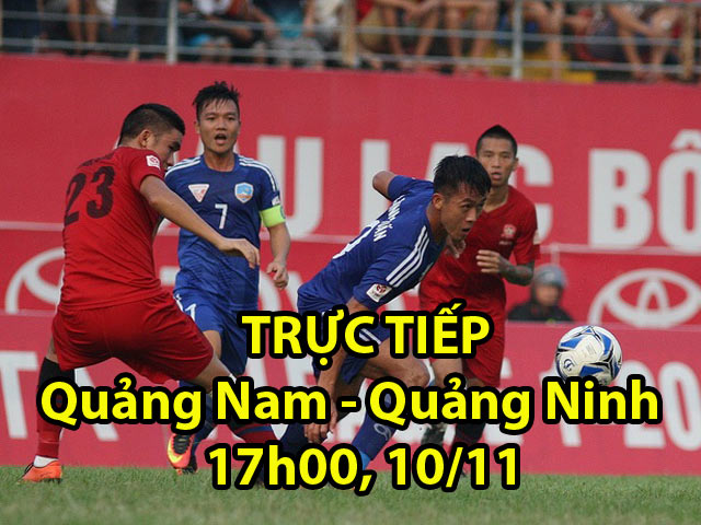 TRỰC TIẾP Quảng Nam - Than Quảng Ninh: Những phút cuối đứng tim (KT)