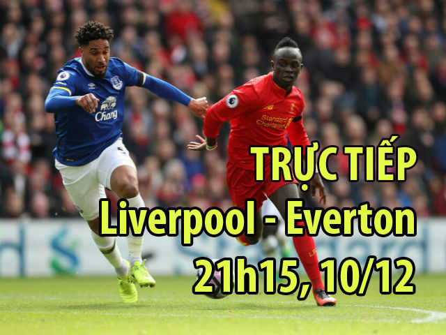 TRỰC TIẾP bóng đá Liverpool - Everton: Khó cản ”Cơn lốc đỏ”